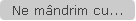 Ne mndrim cu...